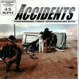 The Accidents : Performing Three Spectacular Hits